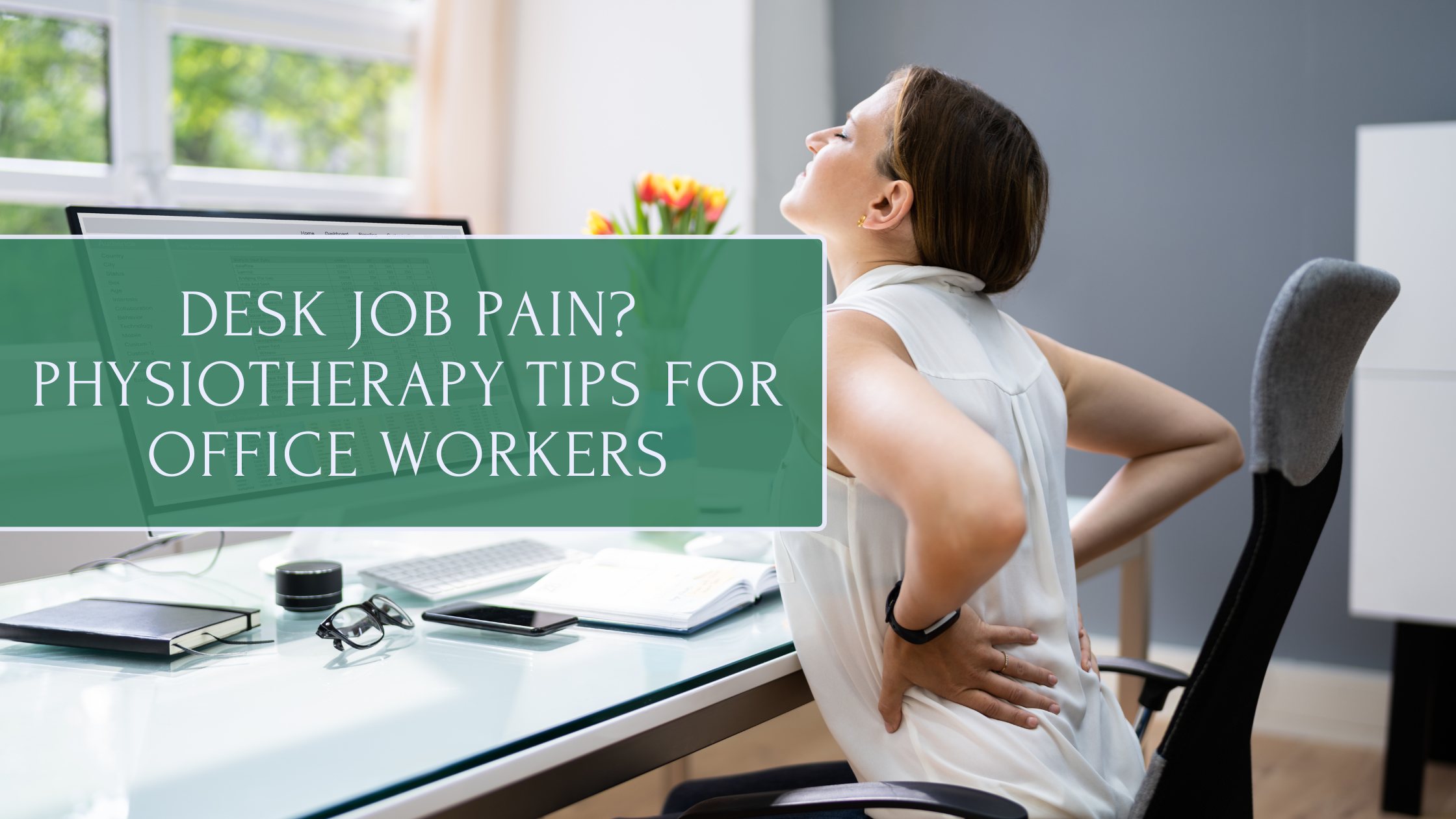 physiotherapy Tips for Office Workers